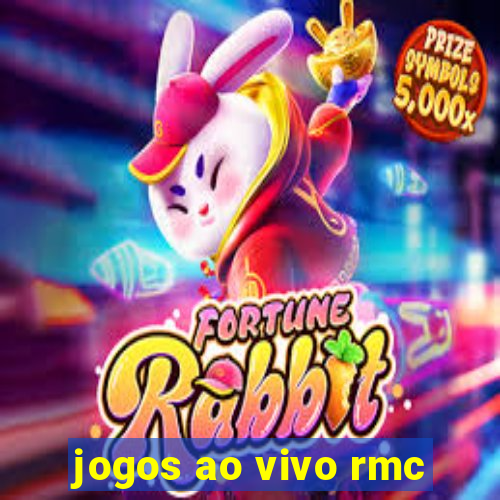 jogos ao vivo rmc